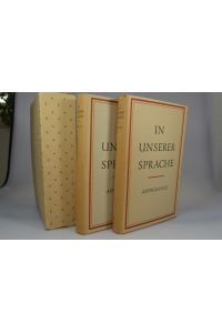 In unserer Sprache; Band 1 und 2 im Schuber  - Bd. 1., Prosa und Dramatik  Bd.2, Lyrik und Nachdichtungen