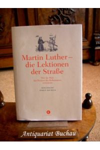 Martin Luther - die Lektionen der Straße. Wie die Welt das Denken des Reformators veränderte.   - Corsolibro ; 5