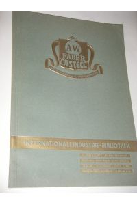Internationale Industrie-Bibliothek. Ausgabe A, Nr. 56, 10. Jahrgang 1934: A. W. Faber Castell Bleistiftfabrik