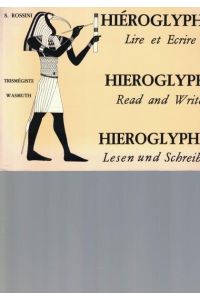 Hieroglyphes. Lire et Ecrire. , Hieroglyphs. Read and Write. Hieroglyphen. Lesen und Schreiben. ,