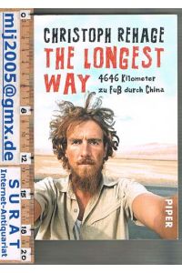 The Longest Way. 4646 Kilometer zu Fuß durch China.