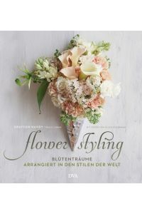 Flower Styling: Blütenträume, arrangiert in den Stilen der Welt