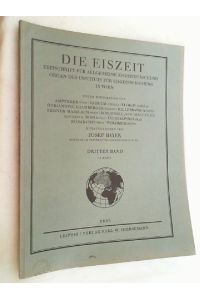 Band 3 - Heft 2. Eiszeit und Urgeschichte. Jb. f. Erforschung d. eiszeitl. Menschen u. s. Zeitalters / Die Eiszeit. Zs. f. allgemeine Eiszeitforschung.