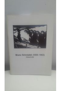 Bruno Schmialek (1888-1963) Holzschnitte. Ausstellung vom 15. Januar 1985 bis 28. Februar 1985.