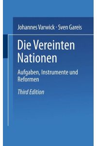 Die Vereinten Nationen: Aufgaben, Instrumente und Reformen (Uni-Taschenbücher) (German Edition)