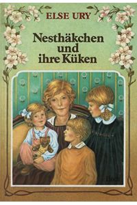 Nesthäkchen; Teil: Bd. 6. , Nesthäkchen und ihre Küken : Erzählung für junge Mädchen