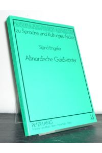 Altnordische Geldwörter. Von Sigrid Engeler. (= Germanistische Arbeiten zu Sprache und Kulturgeschichte, Band 16).