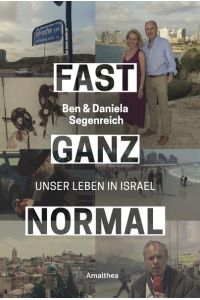 Fast ganz normal - Unser Leben in Israel