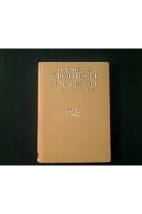 Süddeutsche Zinngießer. Teil I: Aalen / Kronach.