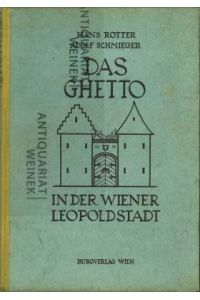 Das Ghetto in der Wiener Leopoldstadt. Mit 2 Plänen und 18 Abbildungen auf 16 Tafeln.