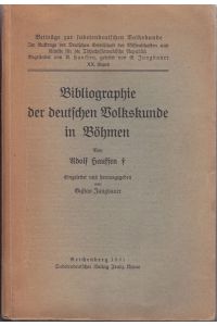 Bibliographie der deutschen Volkskunde in Böhmen. Eingeleitet und herausgegeben von G. Jungbauer.