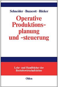 Operative Produktionsplanung und -steuerung: Konzepte und Modelle des Informations- und Materialflusses in komplexen Fertigungssystemen (Lehr- und Handbücher der Betriebswirtschaftslehre)