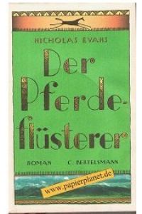 Der Pferdeflüsterer : Roman.   - Aus dem Engl. von Bernhard Robben