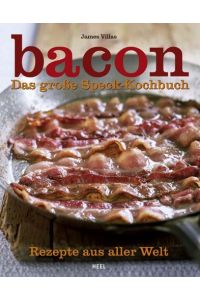 Bacon.   - Das große Speck-Kochbuch. Rezepte aus aller Welt.