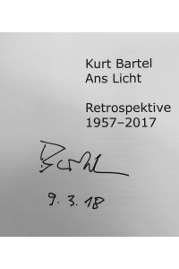 Kurt Bartel - Ans Licht  - Retrospektive 1957 - 2017
