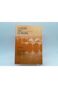 Latein und Europa. Traditionen und Renaissancen