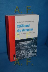 1968 und die Arbeiter : Studien zum proletarischen Mai in Europa.