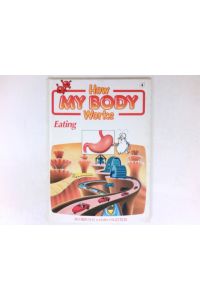 Eating :  - How My Body Works,  No. 4: Orbis Play & Learn Collection.