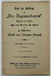 Der Zigeunerbaron. Operette in 3 Akten von J. Schnitzer. Musik von Johann Strauss.