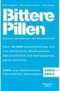 Bittere Pillen: Nutzen und Risiken der Arzneimittel. Ein kritischer Ratgeber. 2005-2007.