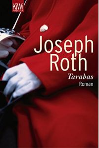 Tarabas : ein Gast auf dieser Erde ; Roman.   - Joseph Roth / KiWi ; 884 : Paperback