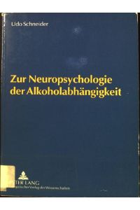 Zur Neuropsychologie der Alkoholabhängigkeit: Neuropsychologie als integrative kognitive Wissenschaft zu pathophysiologischen Modellvorstellungen der Alkoholabhängigkeit.