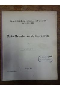 Nonius Marcellus und die Cicero-Briefe, Wissenschaftliche Beilage zum Programm des Progymnasiums zu Steglitz 1888,