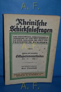 Deutsche und französische Okkupationsmethoden 1871-73 / 1920-?. Rheinische Schicksalsfragen Schrift 3.
