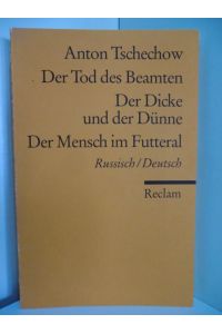 Der Tod des Beamten ; Der Dicke und der Dünne ; Der Mensch im Futteral. Russisch / Deutsch