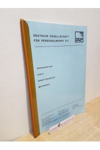 Deutsche Gesellschaft Für Personalwesen e. V. - Organisation - Ziele - Arbeitsgebiete - Methoden