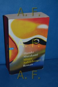 Mister Aufziehvogel : Roman.   - Haruki Murakami. Aus dem Engl. von Giovanni Bandini und Ditte Bandini / btb , 72668