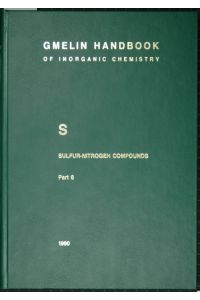 Gmelin Handbook of Inorganic and Organometallic Chemistry. (Handbuch der anorganischen Chemie). 8th edition. S Sulfur-Nitrogen Compounds, Part 6: Compounds with Sulfur of Oxidation Number IV. By Norbert Baumann a. o.