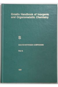Gmelin Handbook of Inorganic and Organometallic Chemistry. (Handbuch der anorganischen Chemie). 8th edition. S Sulfur-Nitrogen Compounds, Part 8: Compounds with Sulfur of Oxidation Number IV. By Norbert Baumann a. o.