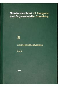 Gmelin Handbook of Inorganic and Organometallic Chemistry. (Handbuch der anorganischen Chemie). 8th edition. S Sulfur-Nitrogen Compounds, Part 9: Compounds with Sulfur of Oxidation Number II. By Norbert Baumann, Hans-Jürgen Fachmann a. o.