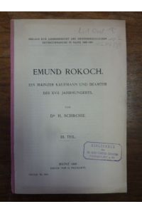 Emund Rokoch - Ein Mainzer Kaufmann und Beamter des XVII. [18. ] Jahrhunderts, 3. Teil,