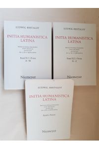 Initia humanistica latina. Initienverzeichnis lateinischer Prosa und Poesie aus der Zeit des 14. -16. Jahrhunderts. [3 Bde. ; =komplett] I: Poesie. II. 1: Prosa A-M. II. 2: Prosa N-Z.