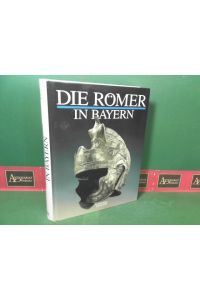 Die Römer in Bayern.
