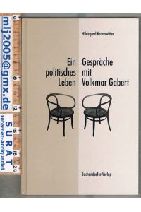 Ein politisches Leben.   - Gespräche mit Volkmar Gabert.