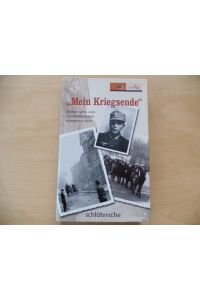 Mein Kriegsende : Zeitzeugen aus Niedersachsen erinnern sich.   - Norddeutscher Rundfunk, Landesfunkhaus Niedersachsen (Hrsg.)