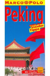 Peking : Reisen mit Insider-Tipps.   - diesen Führer schrieb Hans-Wilm Schütte / Marco Polo