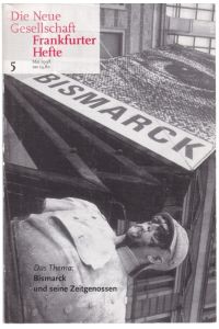 Frankfurter Hefte Neue Gesellschaft 5/1998: Bismarck und seine Zeitgenossen