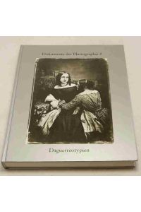 Daguerreotypien  - Ambrotypien und Bilder anderer Verfahren aus der Frühzeit der Photographie