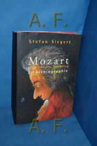Mozart. Die Bilderbiographie