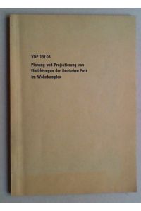 VDP 151 03. Planung und Projektierung von Einrichtungen der Deutschen Post im Wohnkomplex. (Hg. von der Zentralstelle für Standardisierung der Deutschen Post).