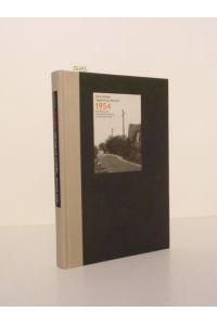 Tagebuch aus dem Jahr 1954.   - Eine Edition der Arno-Schmidt-Stiftung.