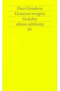 Grauzone morgens: Gedichte (edition suhrkamp)  - Gedichte