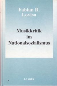 Musikkritik im Nationalsozialismus.   - Die Rolle deutschspracchiger Musikzeitschriften 1920 - 1945.