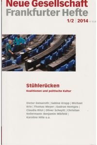 Die Neue Gesellschaft-Frankfurter Hefte. 61. Jahrgang, Heft 1/2 2014.   - Das Thema: Stühlerücken - Koalitionen und politische Kultur.
