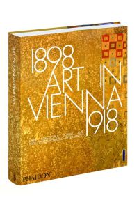Art in Vienna 1898-1918  - Klimt, Kokoschka, Schiele and their contemporaries