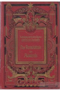 Das Vermächtnis des Admirals  - Mit 68 Holzschnitten nach Originalzeichnungen. Mit Genehmigung des Verfassers aus dem Französischen übersetzt